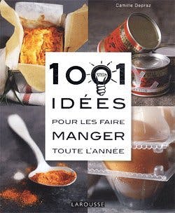 1001 Idees Pour Les Faire Manger Toute L Annee Momes Net