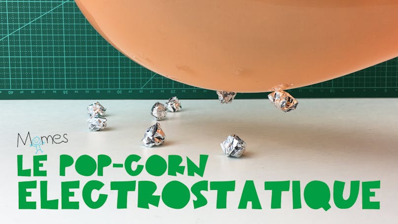 Le Pop-Corn Electrostatique