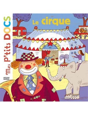 Mes ptits docs : le cirque