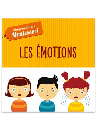 Mon premier livre Montessori - Les émotions
