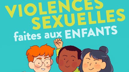 Violences sexuelles : un livret de prévention gratuit et des vidéos pour en parler avec les enfants