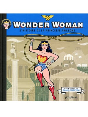 Wonder Woman : L'histoire de la princesse Amazone