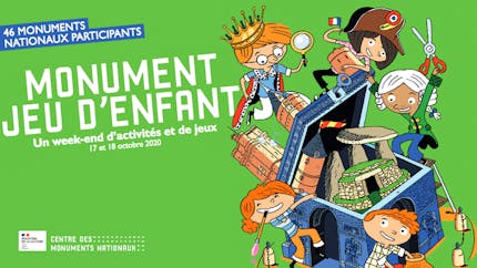 Monument Jeu d'enfant, les 17 et 18 octobre  : un week-end d'activités et de jeux pour découvrir les monuments nationaux en famille !