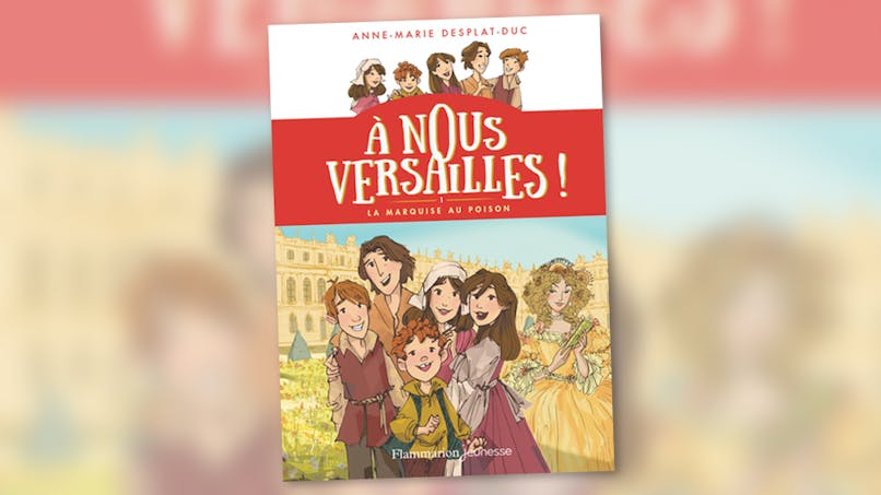 couverture livre  À nous Versailles ! tome 1 La marquise au poison 